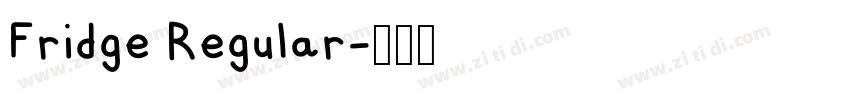 Fridge Regular字体转换 Fridge Regular字体转换